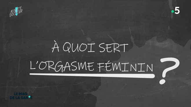 A quoi sert l'orgasme féminin ?